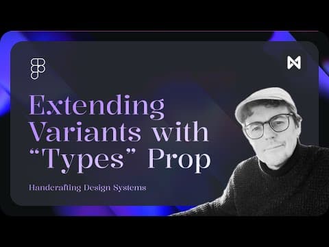 Enhancing Variants with "Types" Prop in Figma | Design System Tutorial